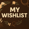 MY WISHLIST